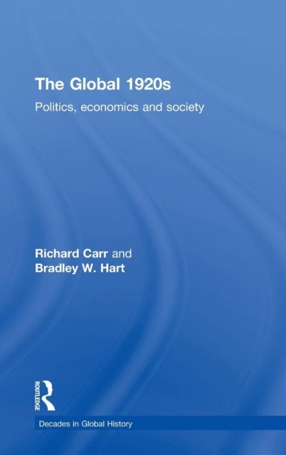 The Global 1920s - Politics, economics and society