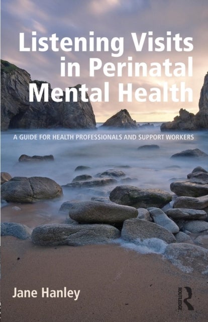 Listening Visits in Perinatal Mental Health - A Guide for Health Professionals and Support Workers