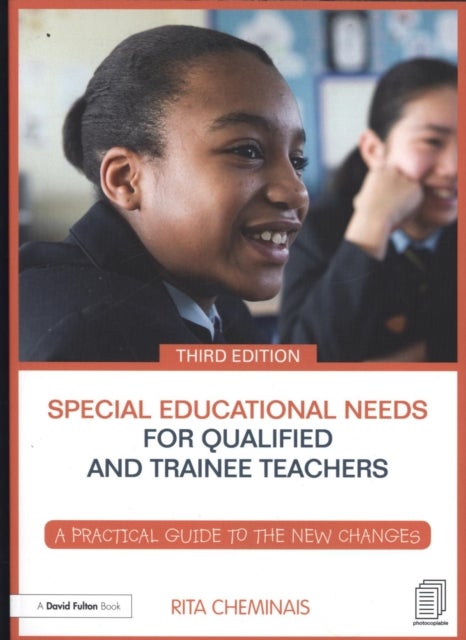 Special Educational Needs for Qualified and Trainee Teachers - A practical guide to the new changes