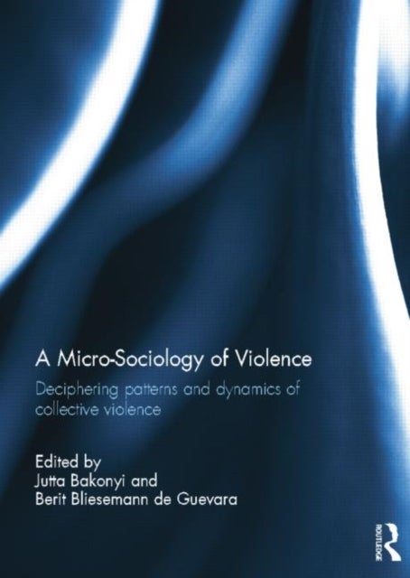 A Micro-Sociology of Violence - Deciphering patterns and dynamics of collective violence