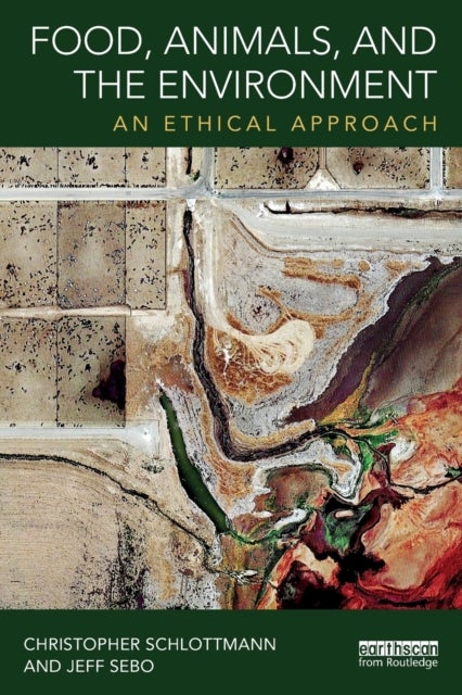 Food, Animals, and the Environment - An Ethical Approach
