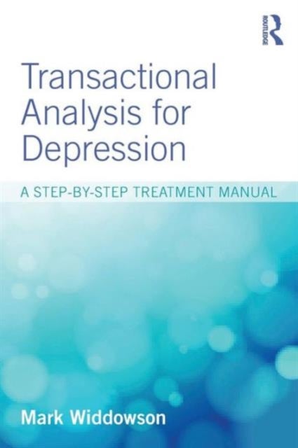 Transactional Analysis for Depression - A step-by-step treatment manual