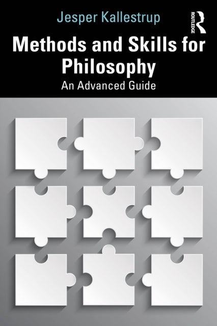 Methods and Skills for Philosophy - An Advanced Guide