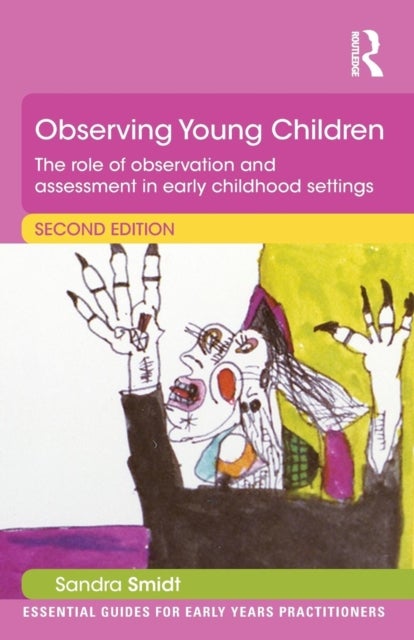 Observing Young Children - The role of observation and assessment in early childhood settings