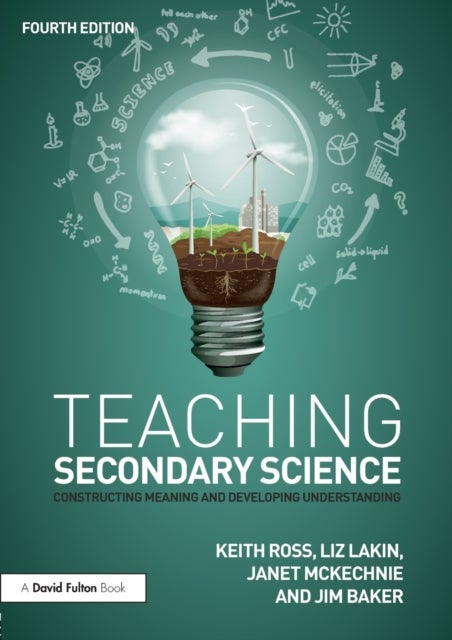 Teaching Secondary Science - Constructing Meaning and Developing Understanding