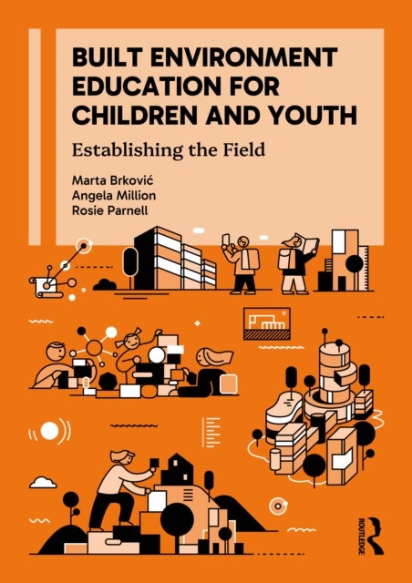 Built Environment Education for Children and Youth - Establishing the Field