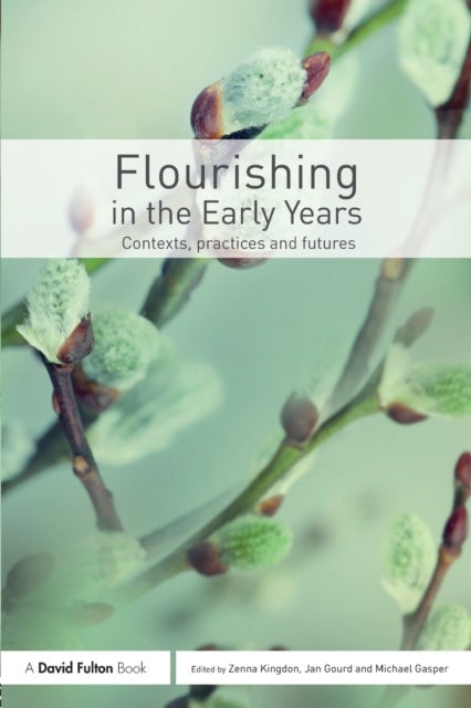 Flourishing in the Early Years - Contexts, practices and futures