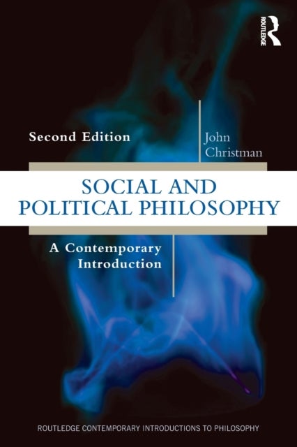 Social and Political Philosophy - A Contemporary Introduction