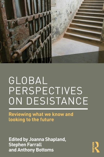 Global Perspectives on Desistance - Reviewing what we know and looking to the future