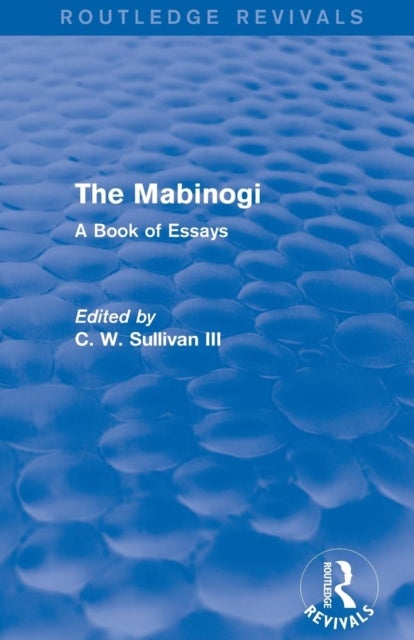 The Mabinogi (Routledge Revivals) - A Book of Essays