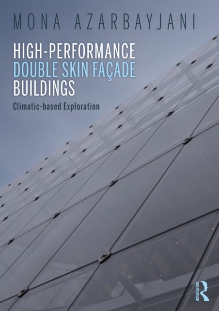 High-Performance Double Skin Facade Buildings - Climatic-Based Exploration