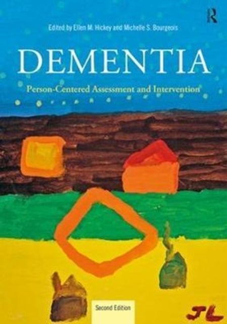Dementia - Person-Centered Assessment and Intervention