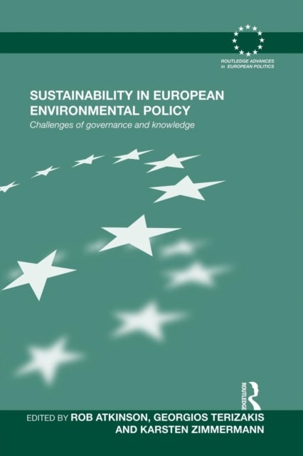 Sustainability in European Environmental Policy - Challenges of Governance and Knowledge