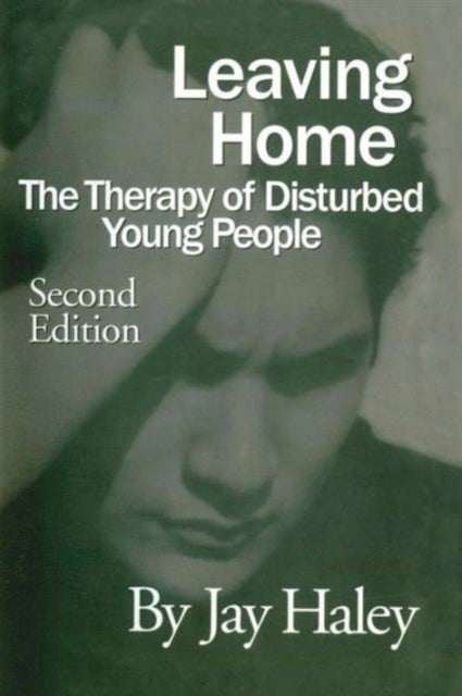 Leaving Home - The Therapy Of Disturbed Young People