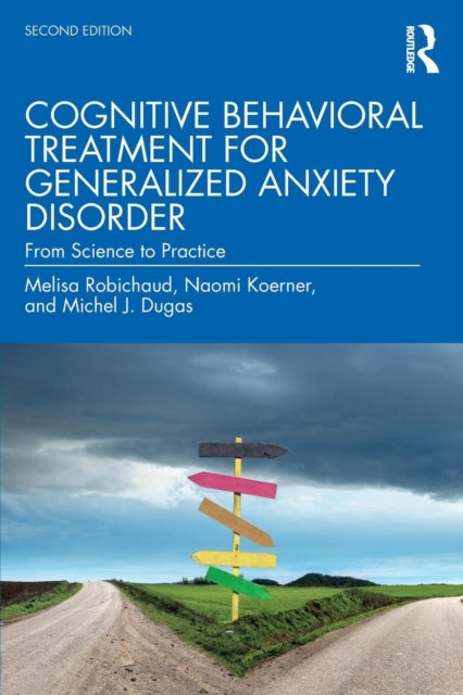 Cognitive Behavioral Treatment for Generalized Anxiety Disorder - From Science to Practice
