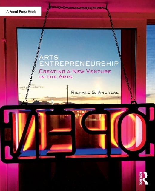 Arts Entrepreneurship - Creating a New Venture in the Arts
