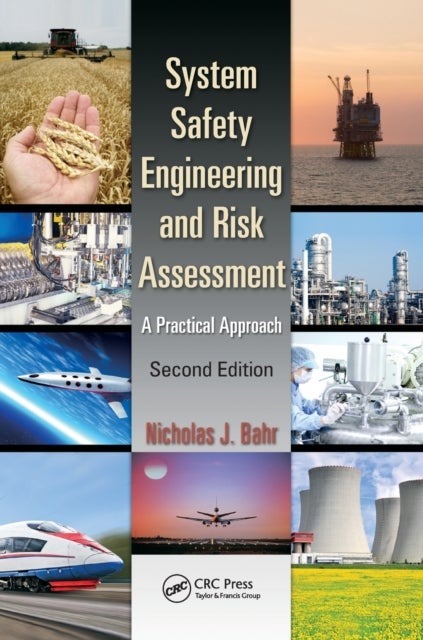 System Safety Engineering and Risk Assessment - A Practical Approach, Second Edition