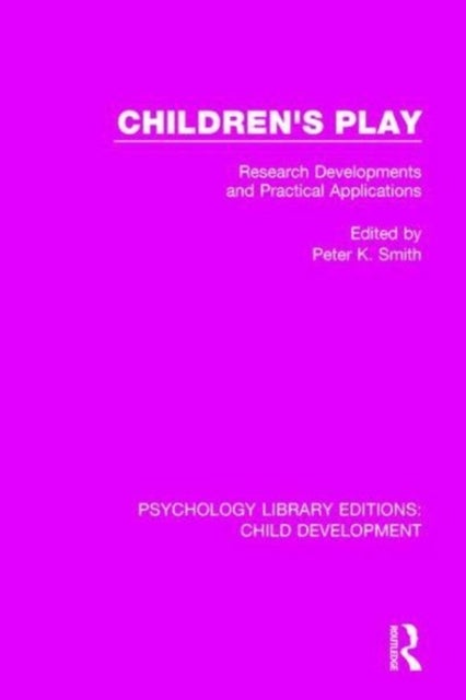 Children's Play - Research Developments and Practical Applications
