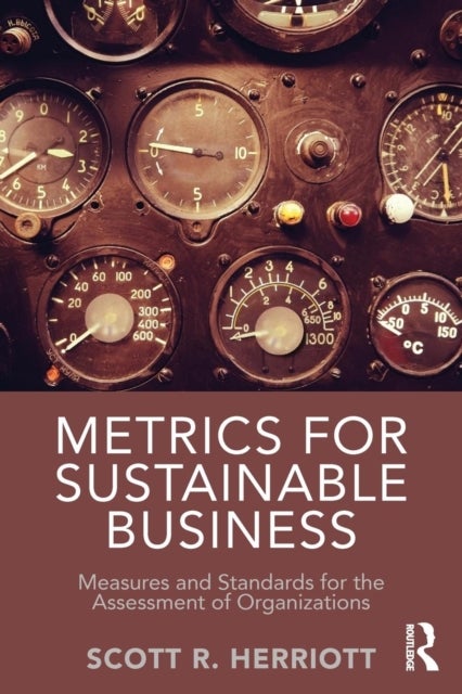 Metrics for Sustainable Business - Measures and Standards for the Assessment of Organizations