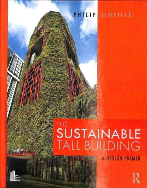 The Sustainable Tall Building - A Design Primer