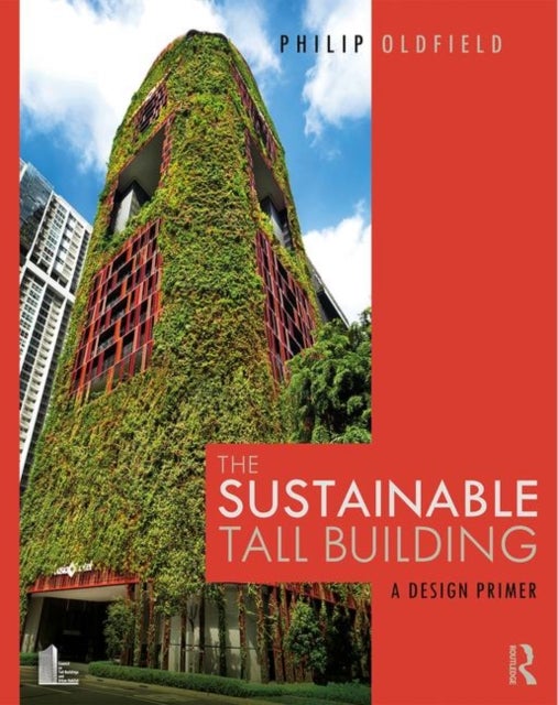 The Sustainable Tall Building - A Design Primer