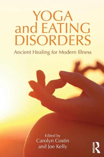 Yoga and Eating Disorders - Ancient Healing for Modern Illness