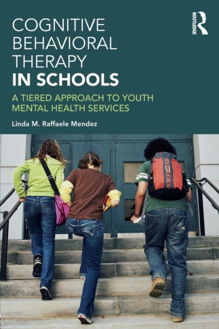 Cognitive Behavioral Therapy in Schools - A Tiered Approach to Youth Mental Health Services