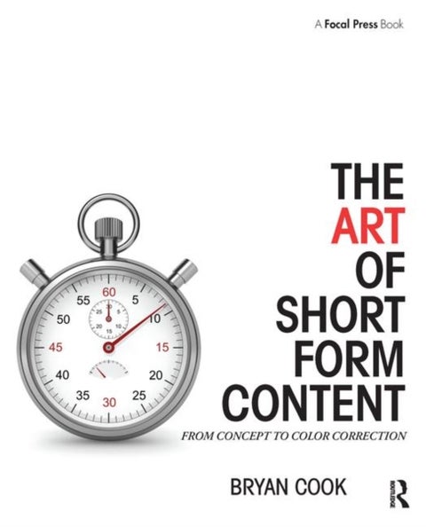 The Art of Short Form Content - From Concept to Color Correction