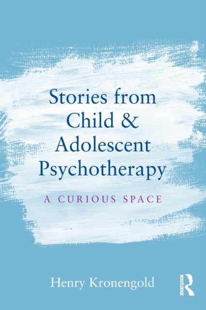 Stories from Child & Adolescent Psychotherapy - A Curious Space