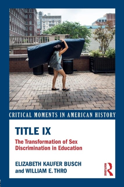 Title IX - The Transformation of Sex Discrimination in Education