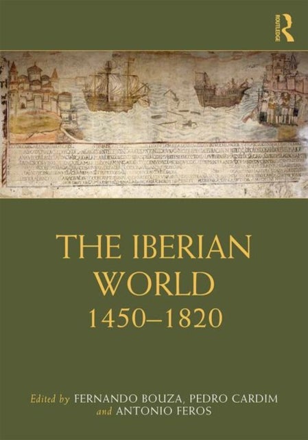 The Iberian World - 1450–1820