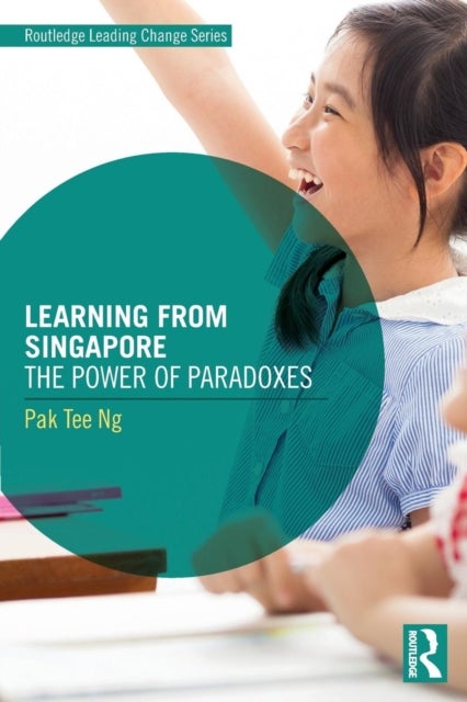Learning from Singapore - The Power of Paradoxes