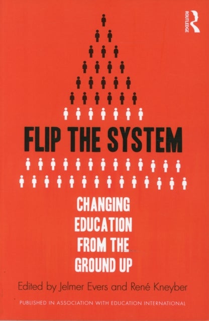 Flip the System - Changing Education from the Ground Up