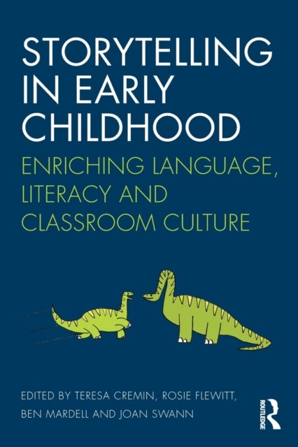 Storytelling in Early Childhood - Enriching language, literacy and classroom culture