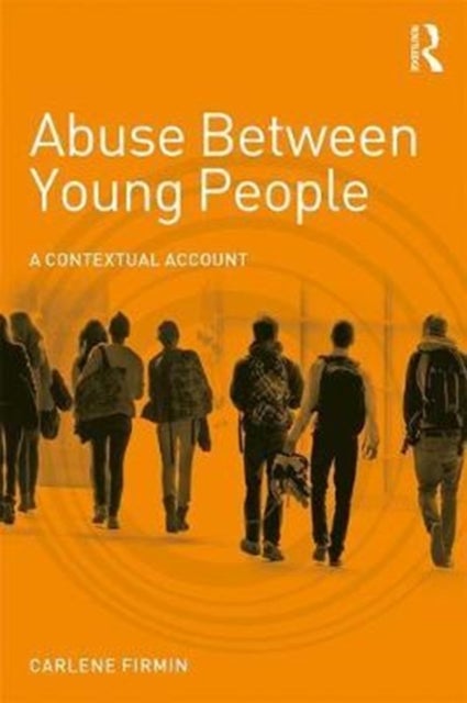 Abuse Between Young People - A Contextual Account