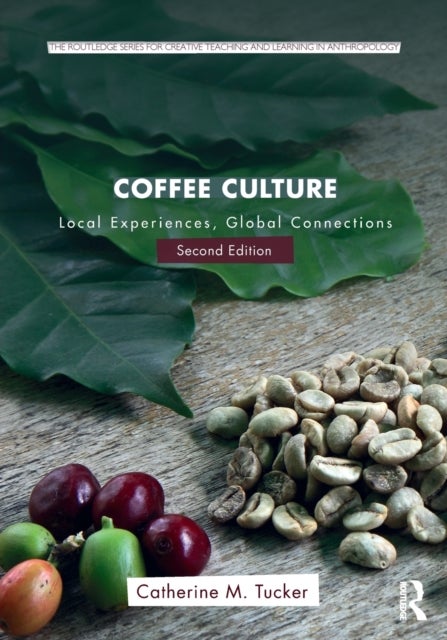 Coffee Culture - Local Experiences, Global Connections