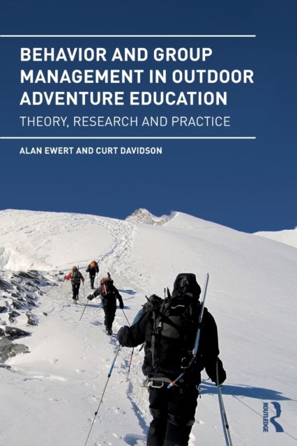 Behavior and Group Management in Outdoor Adventure Education - Theory, research and practice