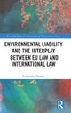 Environmental Liability and the Interplay between EU Law and International Law