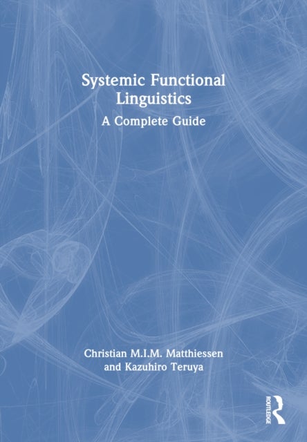 Systemic Functional Linguistics - A Complete Guide