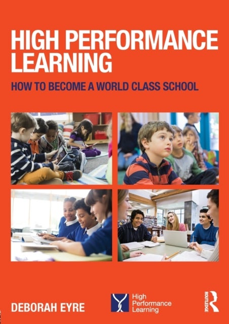 High Performance Learning - How to become a world class school