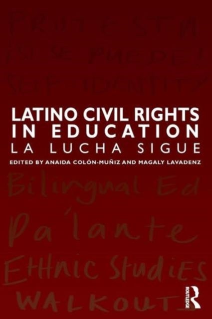 Latino Civil Rights in Education - La Lucha Sigue