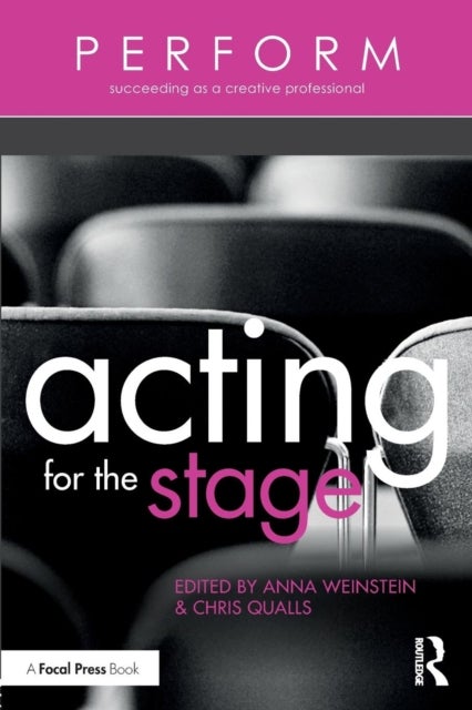 Acting for the Stage - PERFORM: Succeeding as a Creative Professional