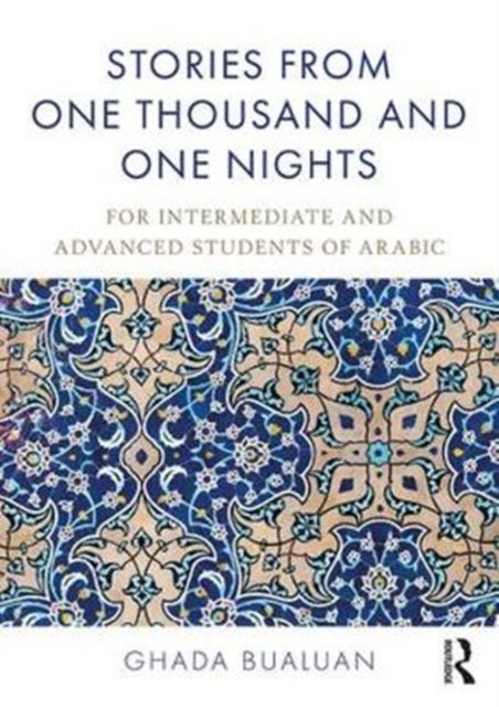 Stories from One Thousand and One Nights - For Intermediate and Advanced Students of Arabic