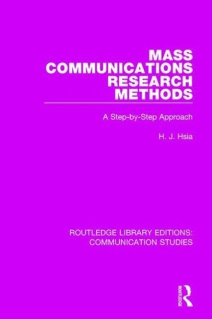 Mass Communications Research Methods - A Step-by-Step Approach