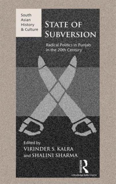 State of Subversion - Radical Politics in Punjab in the 20th Century