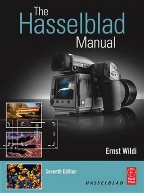 The Hasselblad Manual - A Comprehensive Guide to the System