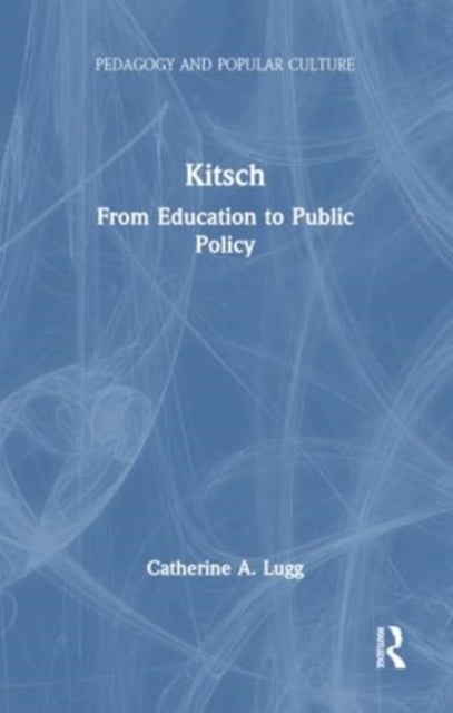 Kitsch - From Education to Public Policy