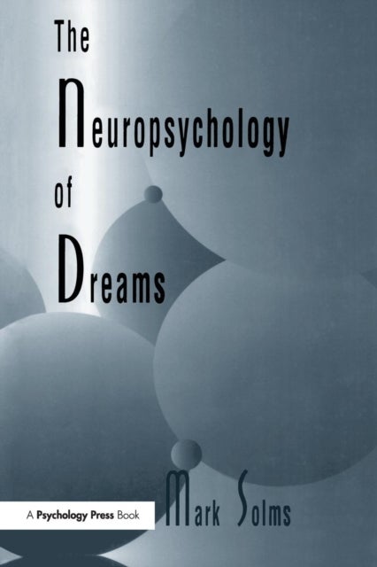 The Neuropsychology of Dreams - A Clinico-anatomical Study