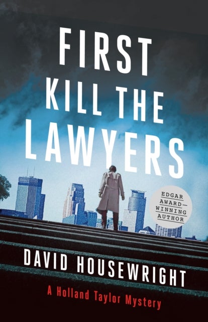First, Kill the Lawyers - A Holland Taylor Mystery