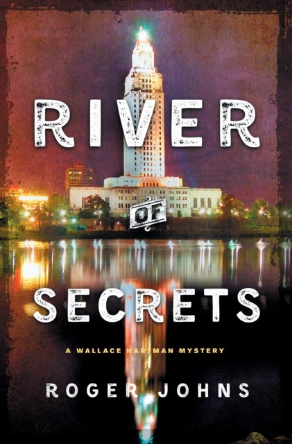 River of Secrets - A Wallace Hartman Mystery